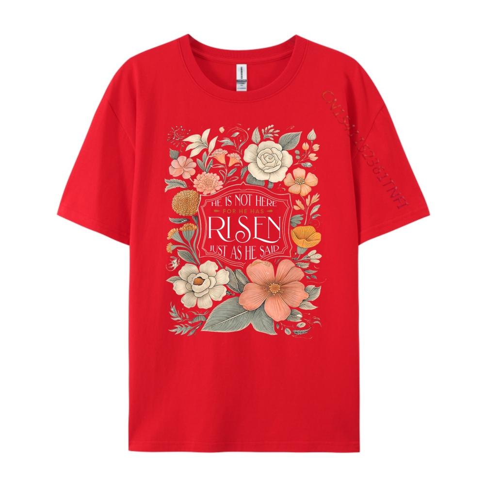 He Is For He Has Risen Just As He Said Unisexs Clothing Camisetas Graphic T Shirts Clothes Japan Style Casual S