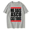 Me Dais Asco Gasi Todos Print Pattern T Shirt Men Summer Neutral Casual Loose Clothing Harajuku Cotton Hip Hop T-Shirts Men’s
