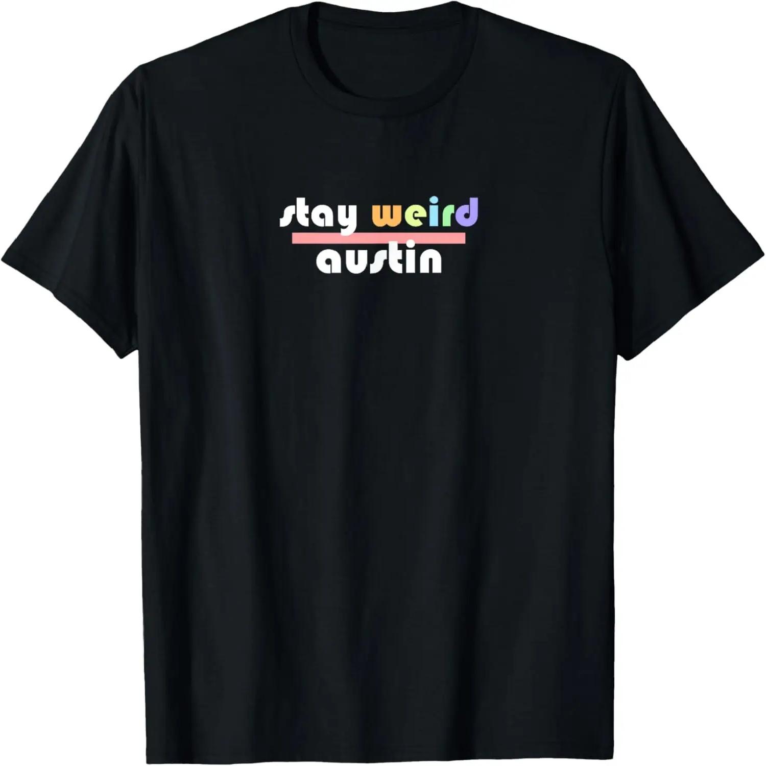 Stay Weird Austin Texas T-Shirt S чёрный