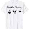 Plan For The Day Coffee Golf Wine T-Shirt