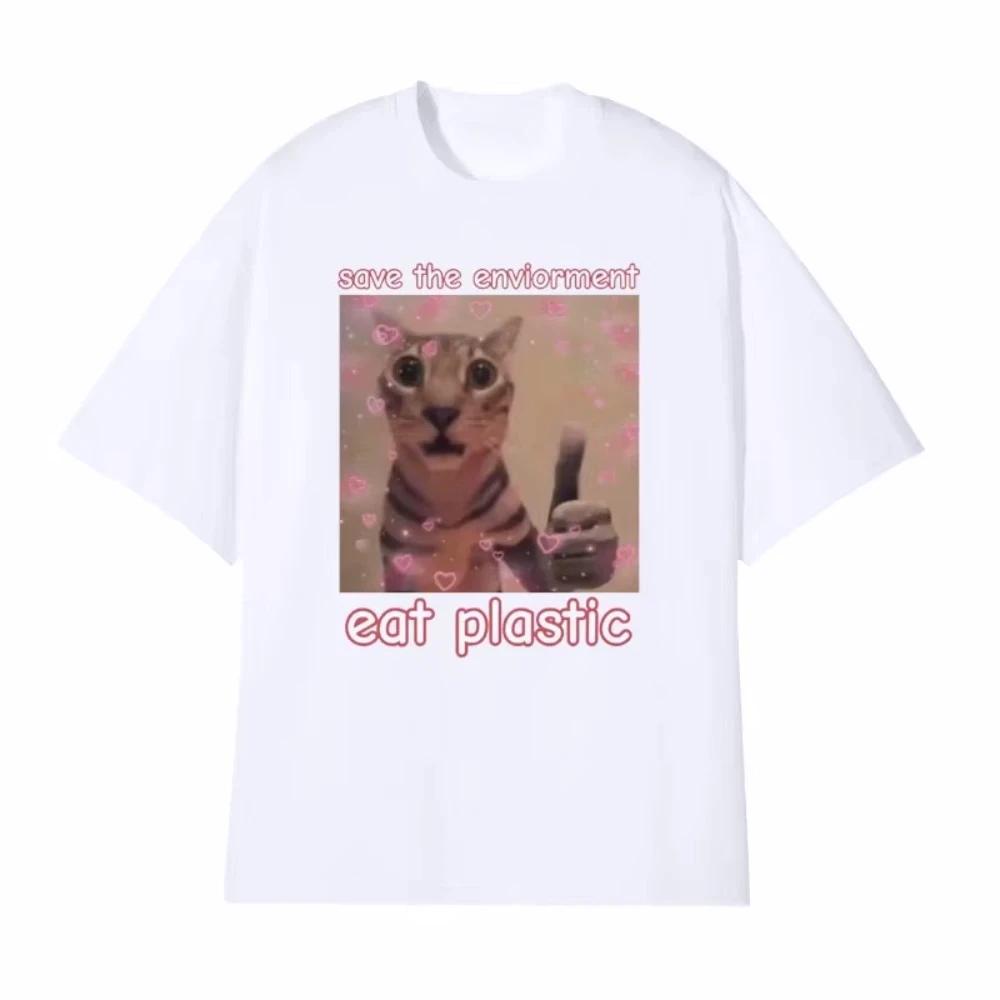 Funny Save The Environment Eat Plastic Cat Meme T Shirt Men Women Fashion Humor Casual T-shirt Female Short Sleeve Shirts
