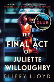 The Final Act of Juliette Willoughby by Ellery Lloyd Paperback Book 9781035020829