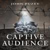 Captive Audience by John Puzey Paperback Book 9781739958183