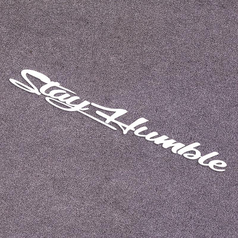 Car Windshield Stickers Graphics Stay Humble Self-Adhesive Windscreen Decoration Van Camper Caravan Body Side Decor Decal
