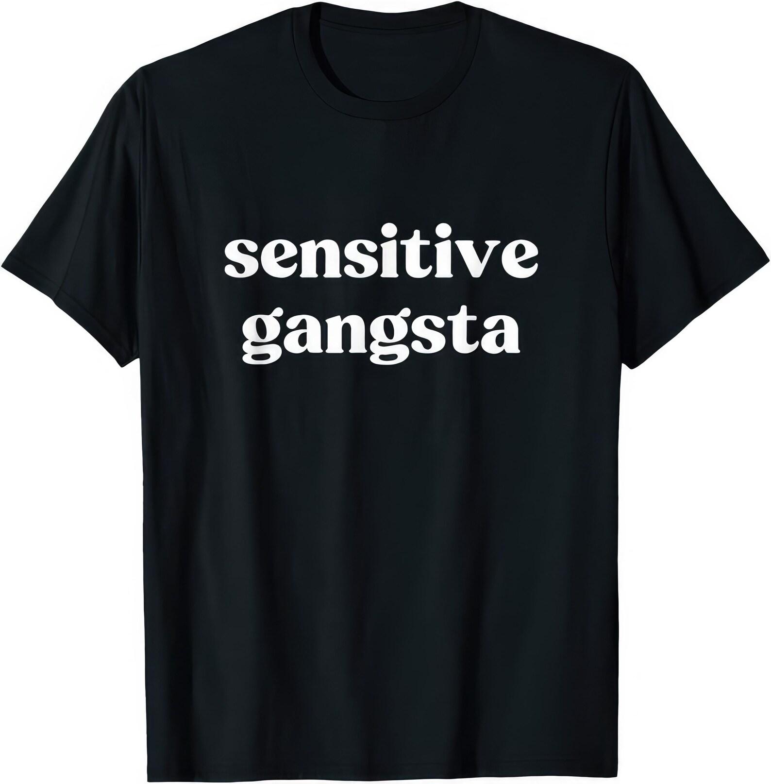 Sensitive Gangsta Funny T shirt S