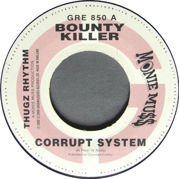 7inch Record BOUNTY KILLER / MONIE MUSS CREW - Corrupt System / Thugz Rhythm GRE850 Greensleeves Re 2000 Jamaica Reggae, Ska & Dub Used