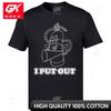 Tops T Shirt I Put Out TeeShirts NEW YEAR DAY Cute Printed All Cotton Round Collar Unisex T Shirt Printed