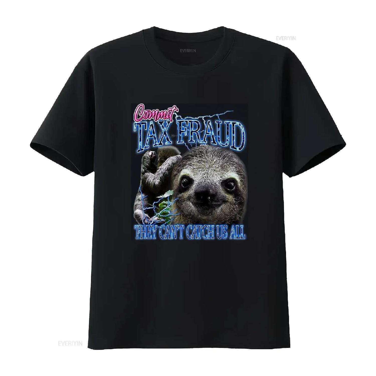 

Commit Tax Fraud Sloth T shirt They Can Catch Us All Baggy Boyfriend Baseball 3060 vintage Washed graphic Casual Slightly XXXXXL чорний
