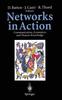 The Networks In Action : Communication, Economics and Human Knowledge Book