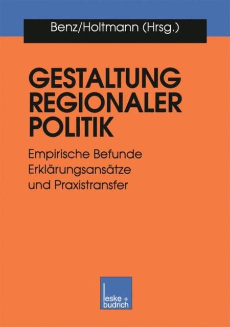 Libro Gestaltung Regionaler Politik : Empirische Befunde, Erklarungsansatze Und Praxistransfer
