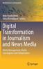 The Digital Transformation In Journalism and News Media : Media Management, Media Convergence and Globalization Book