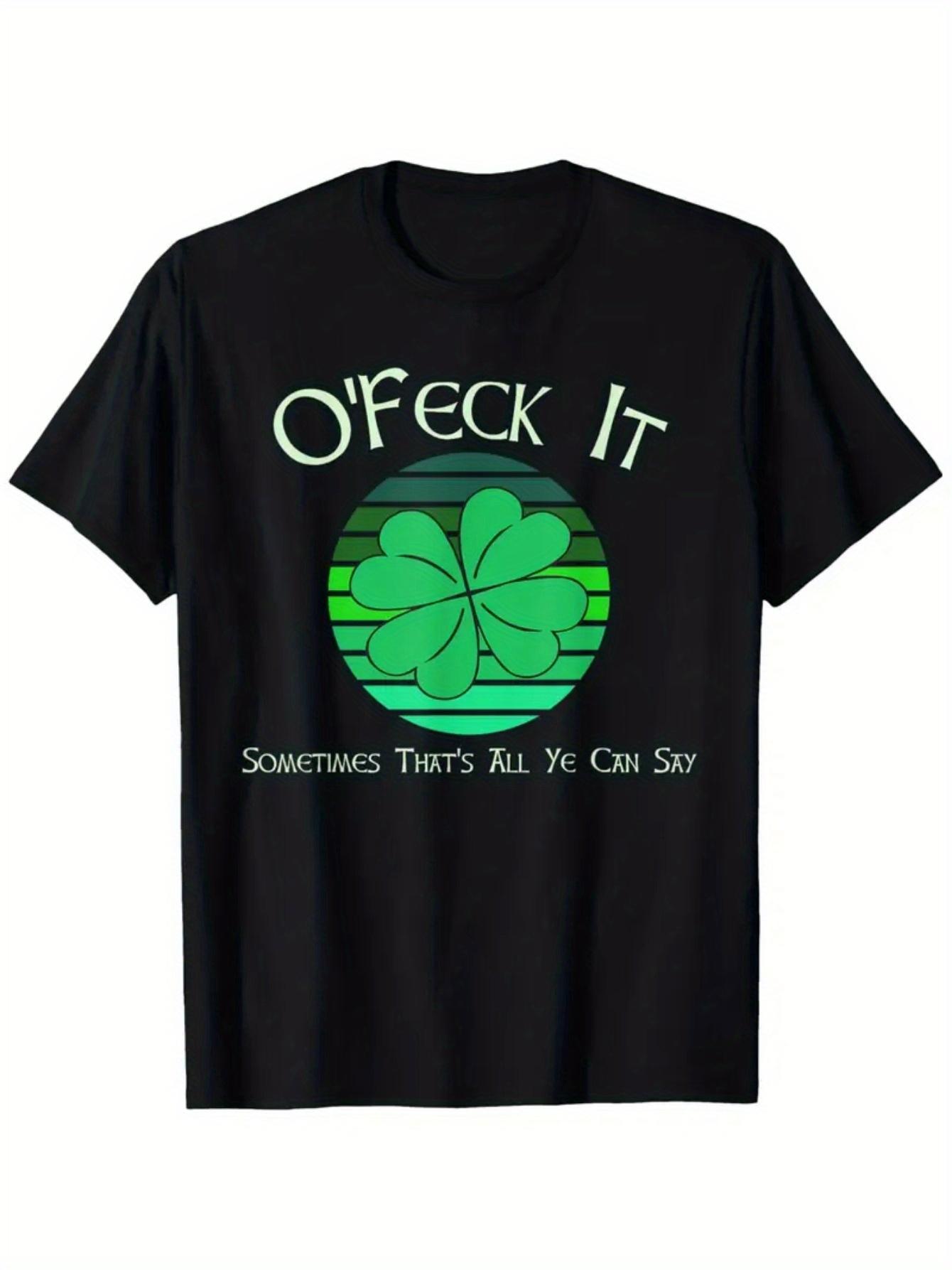 

St Patricks Day OFeck It TShirt 100 Cotton ONeck Short Sleeve Summer Casual Mens Tshirt Streetwear S