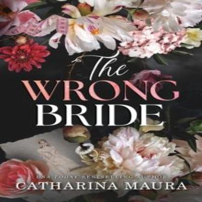 The Wrong Bride by Catharina Maura Paperback Book 9781464227134