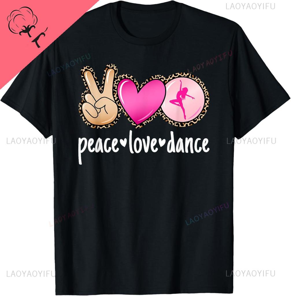 Peace Love Dance Leopard Print Mom Women Girls Dancing TShirt Custom Printed Graphic T Shirts Cotton Camiseta Hombre