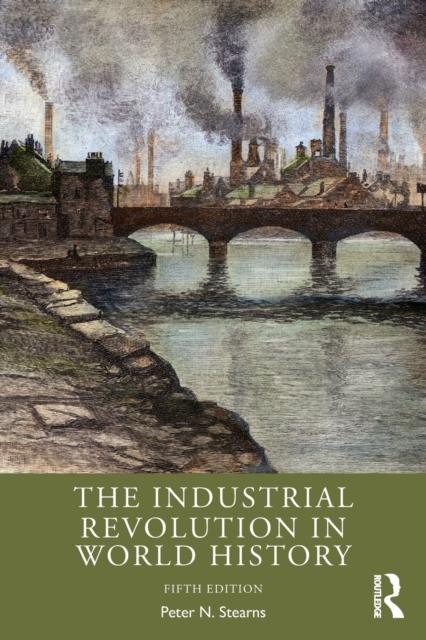 The The Industrial Revolution In World History Book