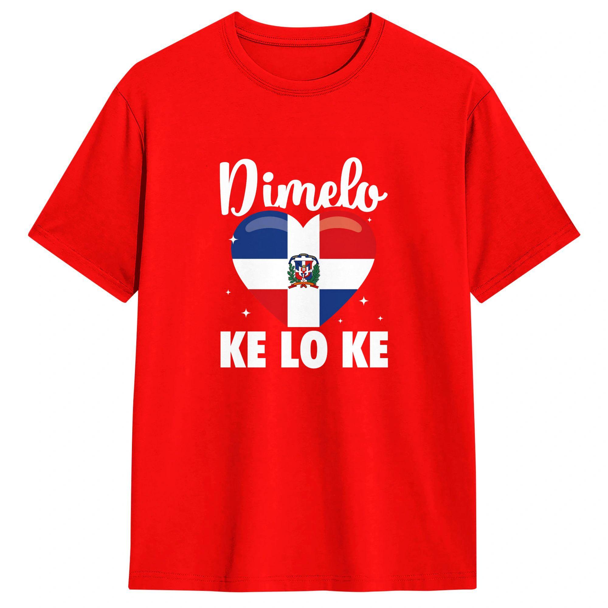 Dimelo Ke Lo Ke Dominican Republic Flag TShirt Summer Trending TShirts 100 Cotton Round Neck Plus Size 5XL Tees S