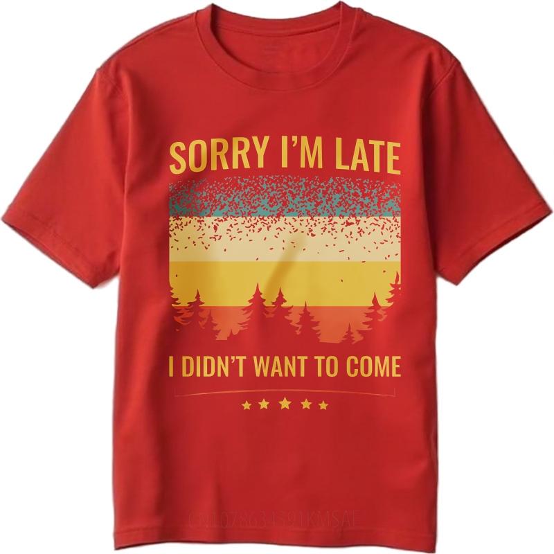 Herren T-Shirt Mode T-Shirt Mode Sommer Jungen T-Shirt Sorry Ich Bin Spät Ich Wollte Nicht Kommen Kurzarm Sport Rundhals Oberteile