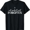 Not Just Forgiven T Shirt