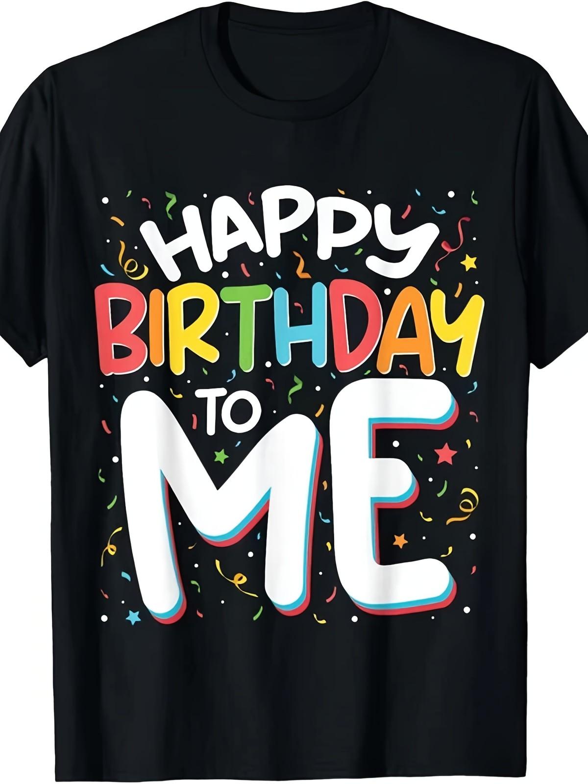 Happy Birthday To Me T-Shirt | Colorful Celebration Graphic Tee S