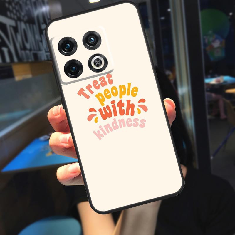 Treat People With Kindness Funda For OnePlus 12 12R 13 R 11 9 10 Pro 8T 9RT 10T OnePlus Nord N20 N30 CE 4 2 3 Lite Case