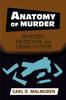 The Anatomy of Murder : Mystery, Detective and Crime Fiction Book