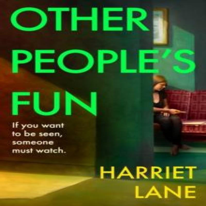 Other Peoples Fun by Harriet Lane Hardback Book 9781474602822