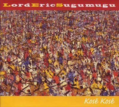 

CD SUGUMUGU (LORD ERIC) - Kos Kos BLUCHACD1005 Blue Chameleon 2012 UK Folk Used