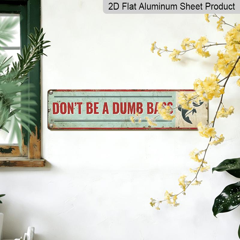 2D Flat, "Don't Be A Dumb Bass" Funny Fishing Metal Sign -Wall Decor with Perch Pattern, Men'S Caves, Bars, Fishing Cabins - Perfect Fishing Birthday