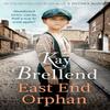 East End Orphan by Kay Brellend Hardback Book 9780349435541