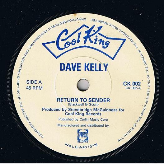 

7inch Record DAVE KELLY - Return To Sender CK002 Cool King 1981 UK Rock Used