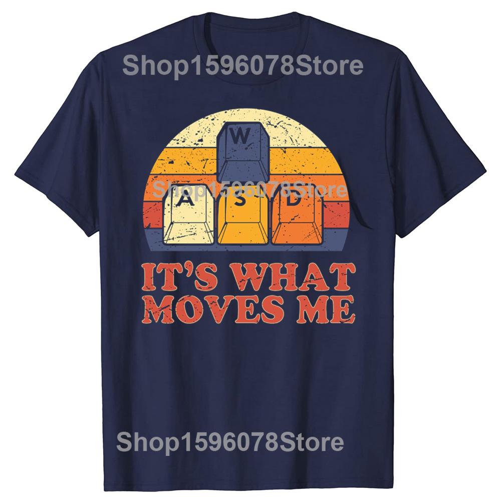 Unisexs WASD Its What Moves Me PC Gaming Gift Unisex TShirt Fashion Oneck Shortsleev Pure Cotton Tshirt AllSeason Wear S