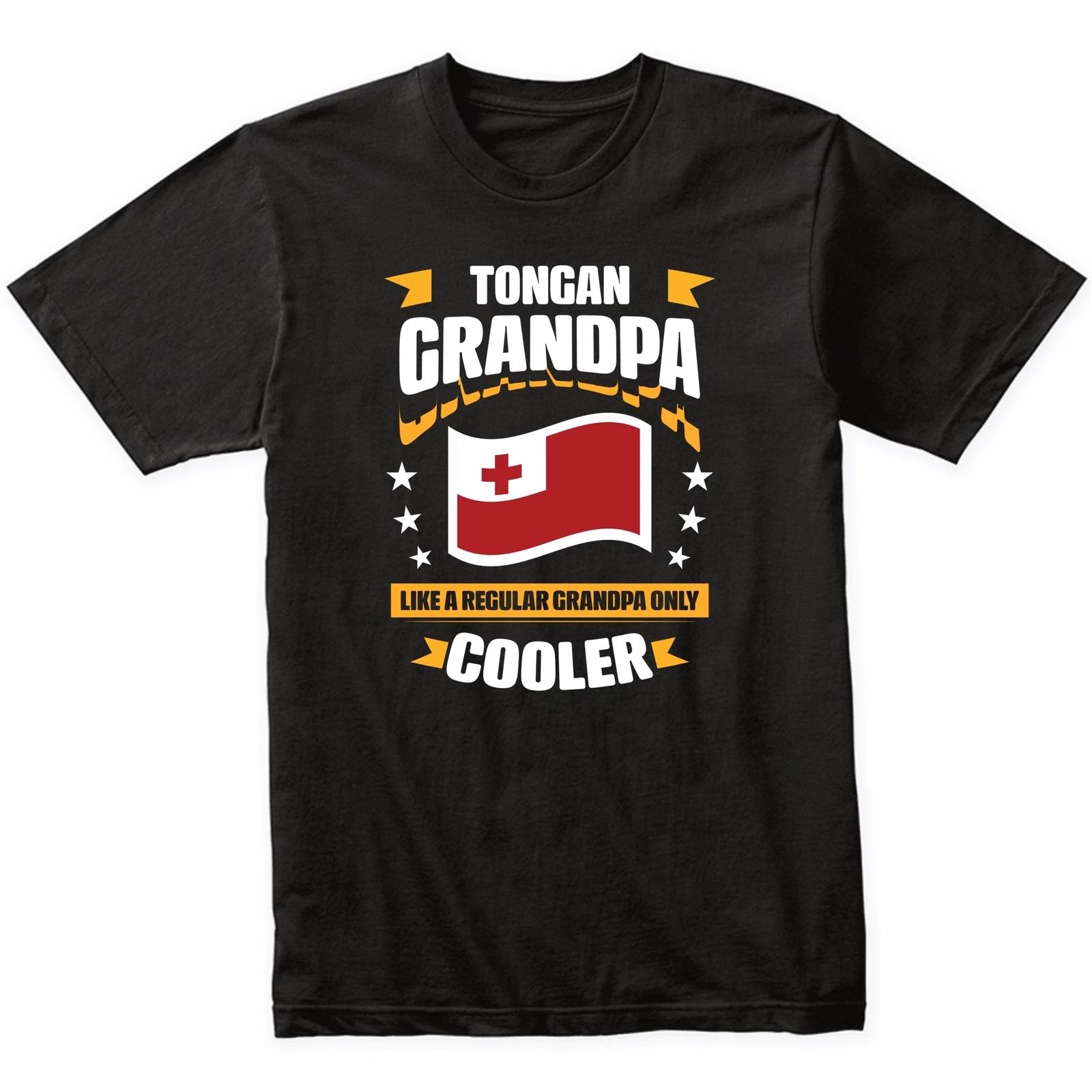 Tongan Grandpa Like A Regular Grandpa Only Cooler Funny T-Shirt 3XL