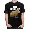Custom Cool Ok I Pull Up Capybara T Shirt Men Short Sleeve Pure Cotton Tshirt Casual Tee Tops Fashion Tshirts