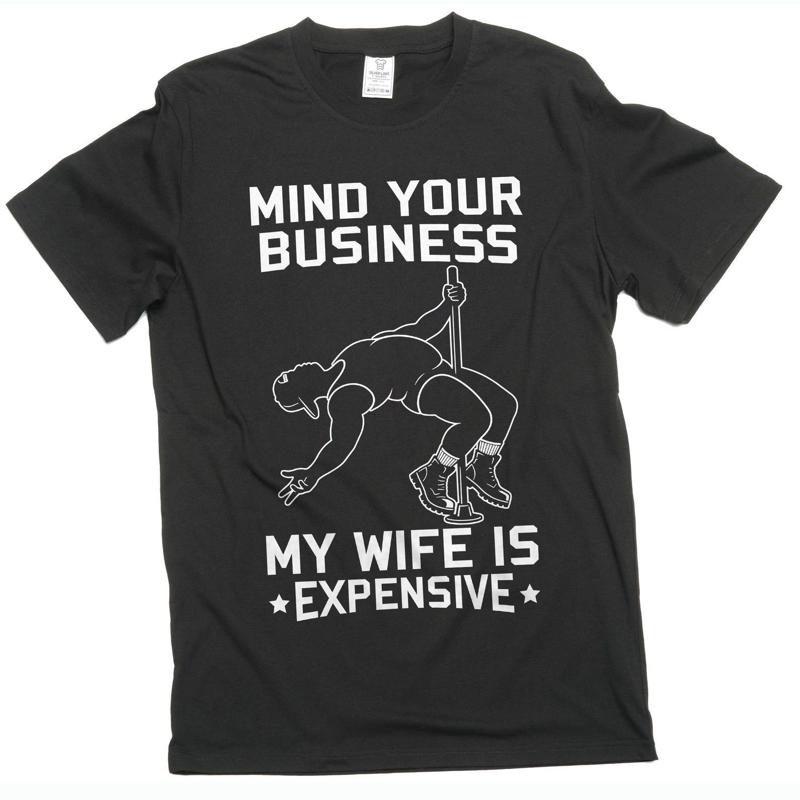 Men s T-shirt: Mind Your Business My Wife Is Expensive Graphic Tee 3XL