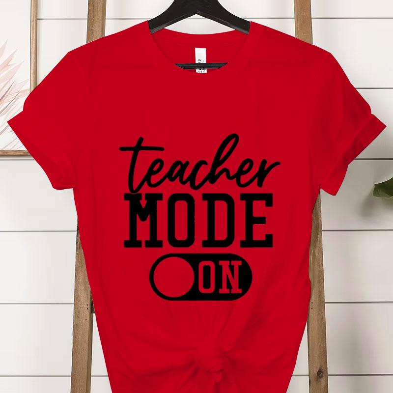Teacher Mode On Print T Shirt Summer Short Sleeve Tees Round Neck Teacher Gifts Tops Tees Harajuku Funny Streetwear Women Tshirt