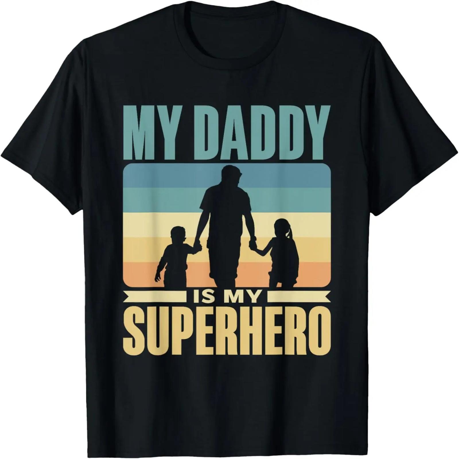 

My Daddy Is My erhero Dad Father Kid Children Child Papa T-Shirt XXXXXL