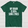 My Brain Is 80% Song Lyrics Unisex 100% Cotton Summer Casual Cool Loose T-Shirt