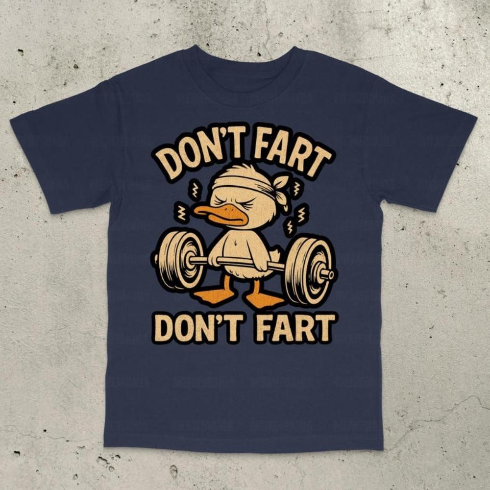 Dont Fart Sarcastic Humor Funny Christian Gym Graphic T Shirts Woman Man 90s Vintage Bootleg Dank Memes Tshirt Cotton Tops Tees