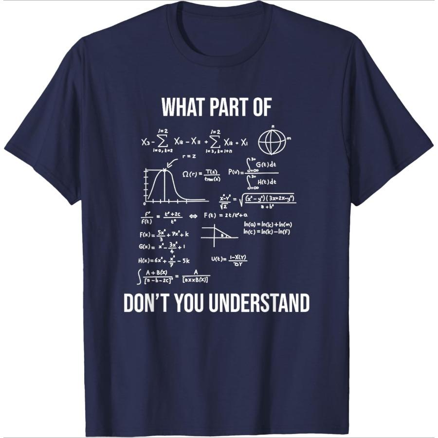 What Part Of Funny Mechanical Engineer Mathematician design100 cotton summer Oneck short sleeve printed mens Tshirt