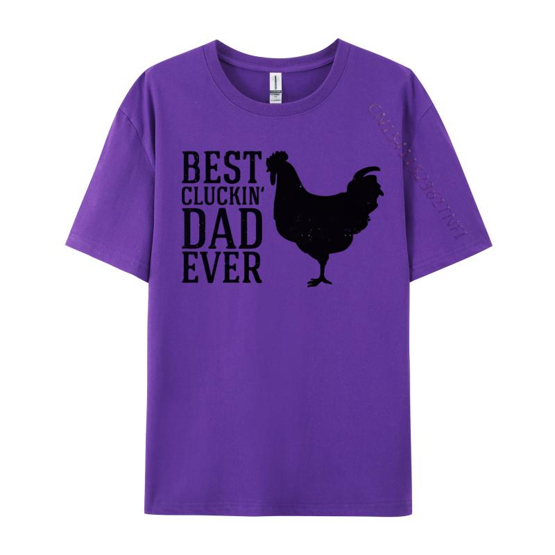 3D Style Tees Cotton Unisex Top Tshirts Best Cluckin Dad Ever Vintage Tshirt Birthday Special Luxury T Shirt