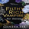 Filthy Rich Vampires For Eternity by Geneva Lee Paperback Book 9780349130958