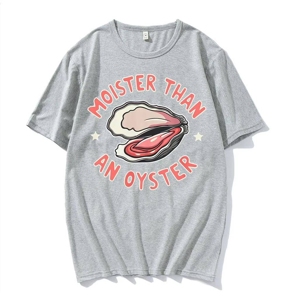 Moister Than An Oyster Funny Y2K Meme T Shirts Unisex Women Retro Humor Loose Short Sleeve T-shirt Fashion Casual Oversized T Shirt