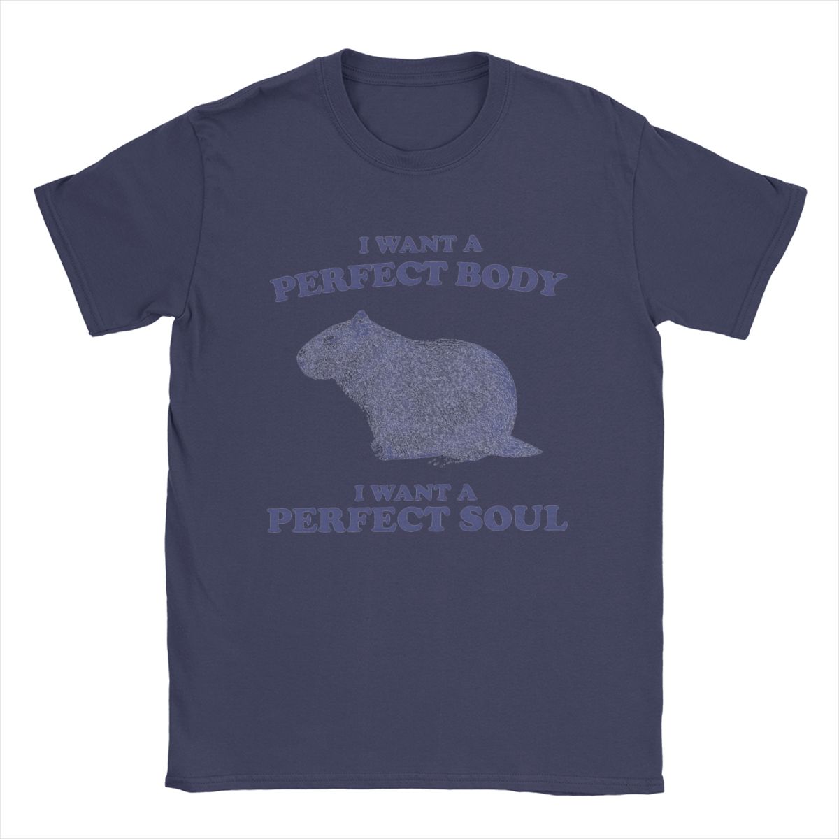 

Capybara I Want A Perfect Body I Want A Perfect Soul T Shirts Men Cotton T-Shirts Novelty Tees Short Sleeve Tops Printed 4XL
