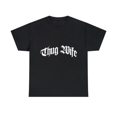 Thug Wife Grafik T-Shirt, S-5XL