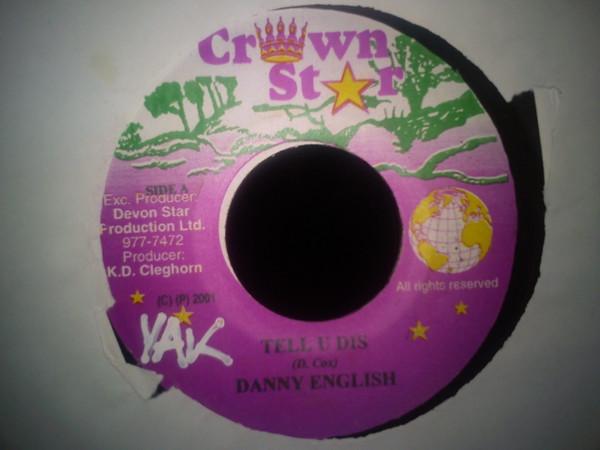

7inch Record DANNY ENGLISH LIGGO Tell U Dis Dawn Right NONE Crown Star 2001 Jamaica Reggae Ska Dub Used