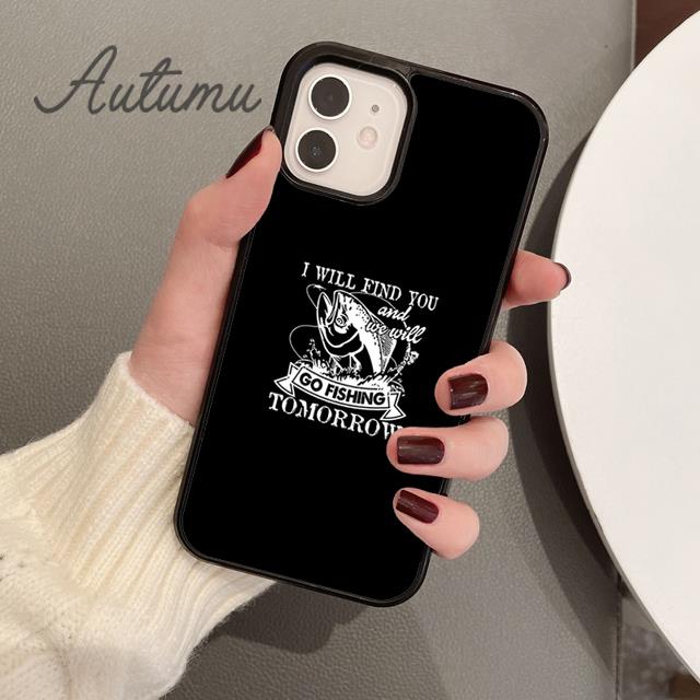 Fishing Quotes Phone Case for iPhone 11 12 13 14 Pro Max Mini X XR XS SE 2020 5 6S 7 8 Plus Samsung Galaxy S21 S22 Cover Shell