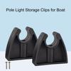 Boat Pole Light Storage Clips Black Pole Light Storage Clamp Clamp For Hook Deck Dock Wall Flashlight Yacht Ship Organization