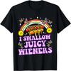 I Swallow Juicy Wiener Funny Inappropriate Adult Humor Women T-Shirt