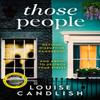 Those People by Louise Candlish Hardback Book 9781471168079