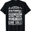 Auto-Rennshirt Lustiges Rennen Ein Ball T-Shirt Drag Stock T-Shirt